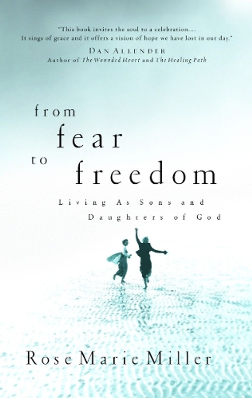 From Fear to Freedom by Rose Marie Miller - ISBN: 9780877882596