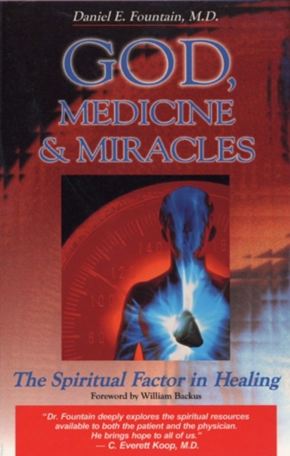 God, Medicine & Miracles by Daniel E. Fountain - ISBN: 9780877883210