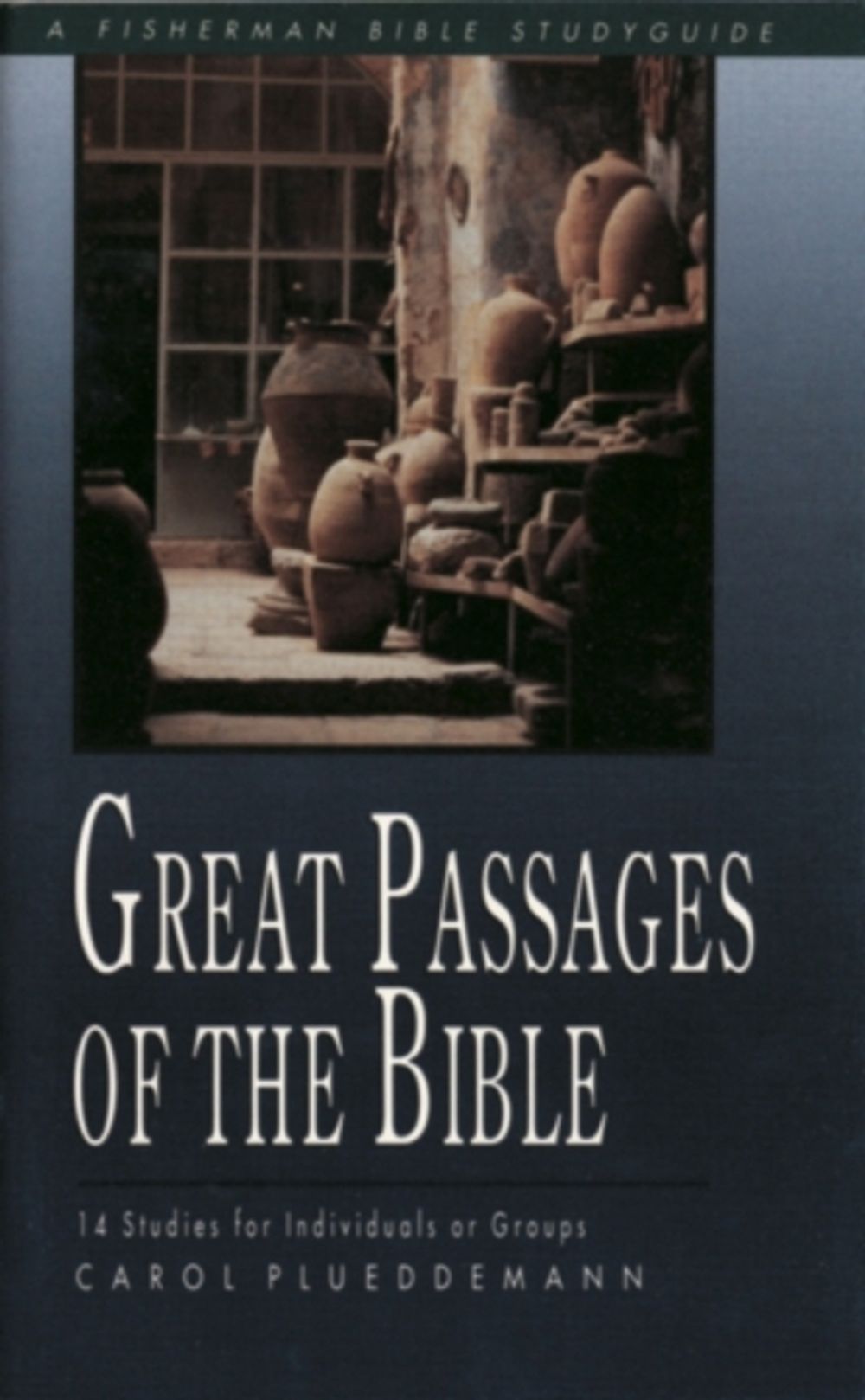 Great Passages of the Bible by Carol Plueddemann - ISBN: 9780877883326