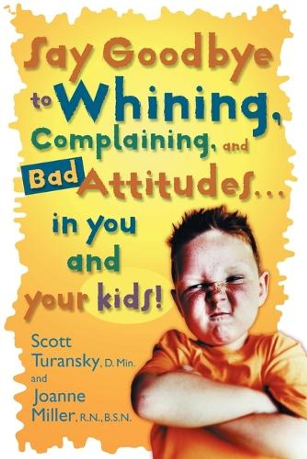 Say Goodbye to Whining by Scott Turansky - ISBN: 9780877883548