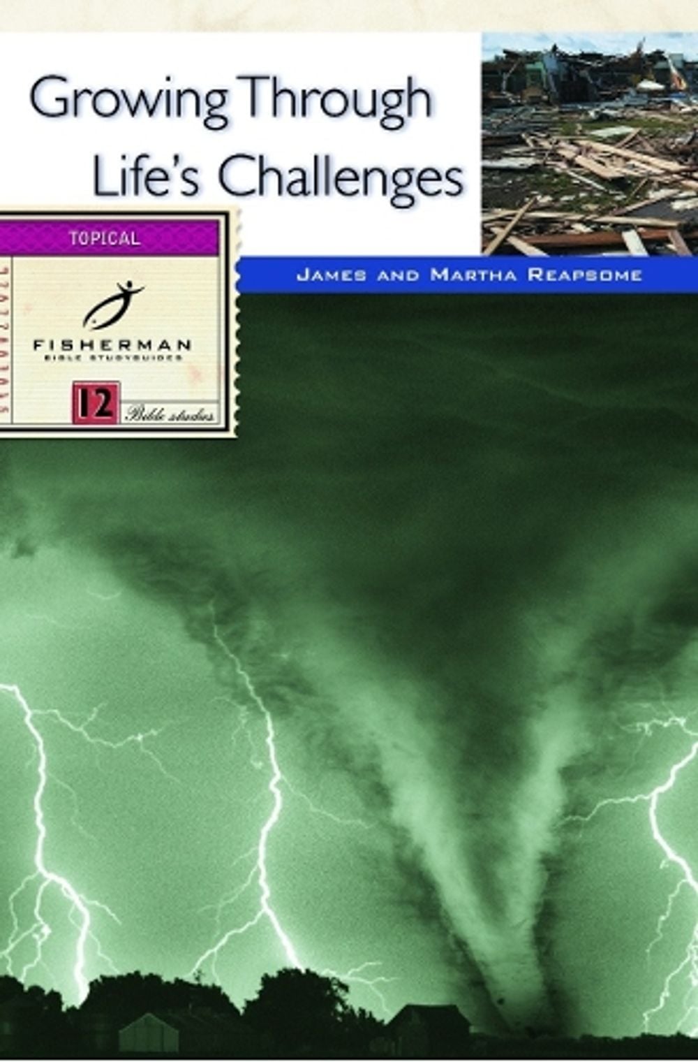 Growing Through Life's Challenges by James Reapsome - ISBN: 9780877883814