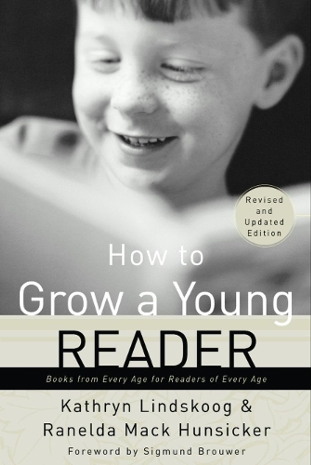 How to Grow a Young Reader (Revised & Expanded 2002) by Kathryn Lindskoog - ISBN: 9780877884088
