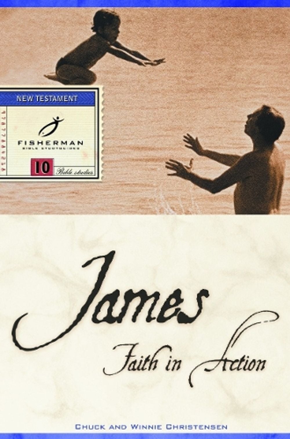 James: Faith in Action by Chuck Christensen - ISBN: 9780877884217