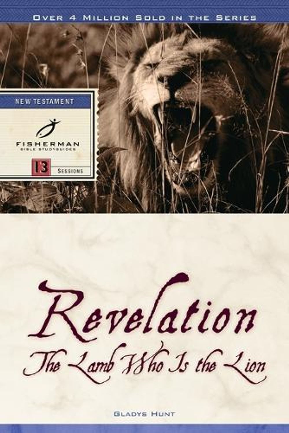 Revelation: The Lame who is the Lion by Gladys Hunt - ISBN: 9780877884866