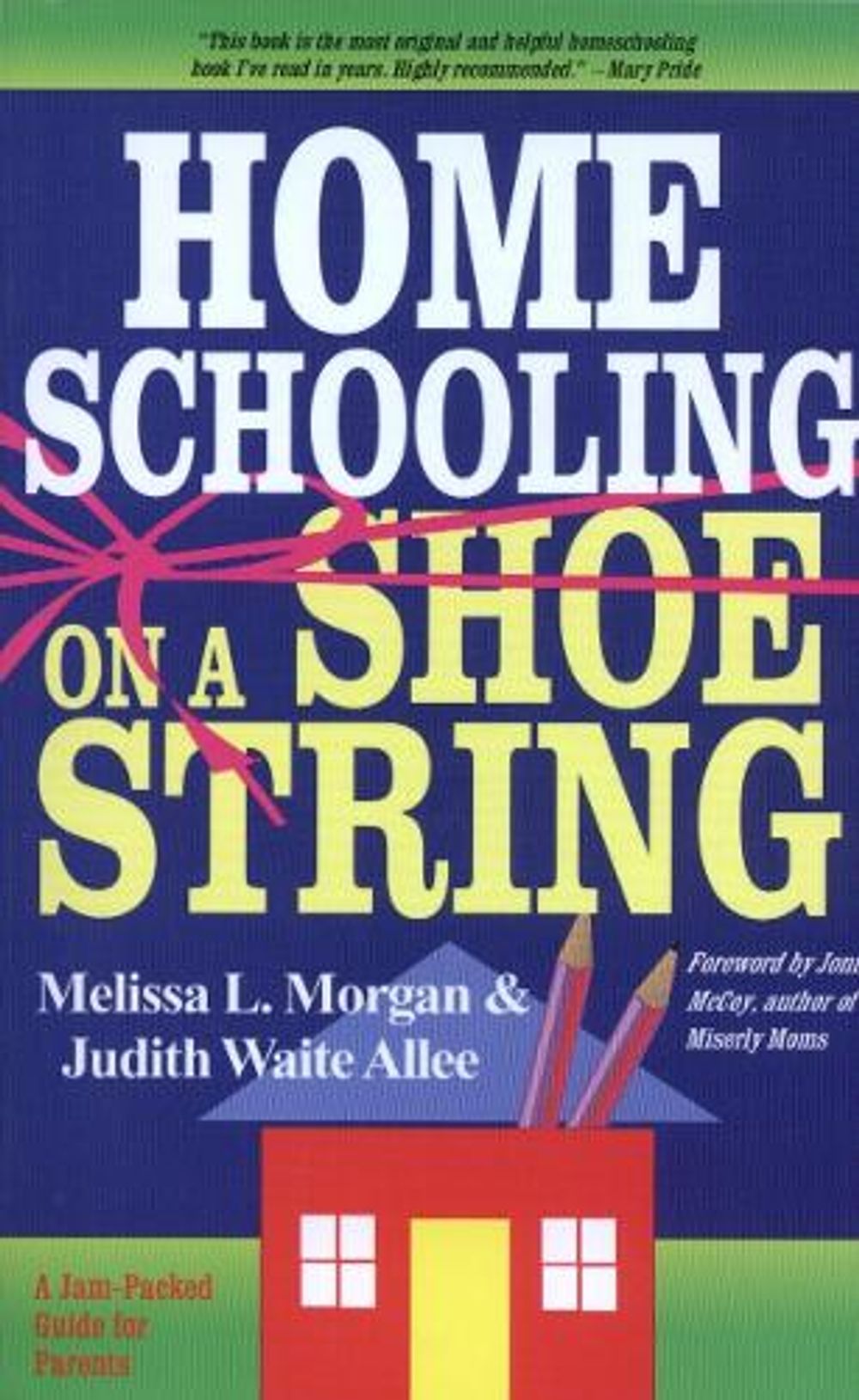 Homeschooling on a Shoestring by Melissa L. Morgan - ISBN: 9780877885467
