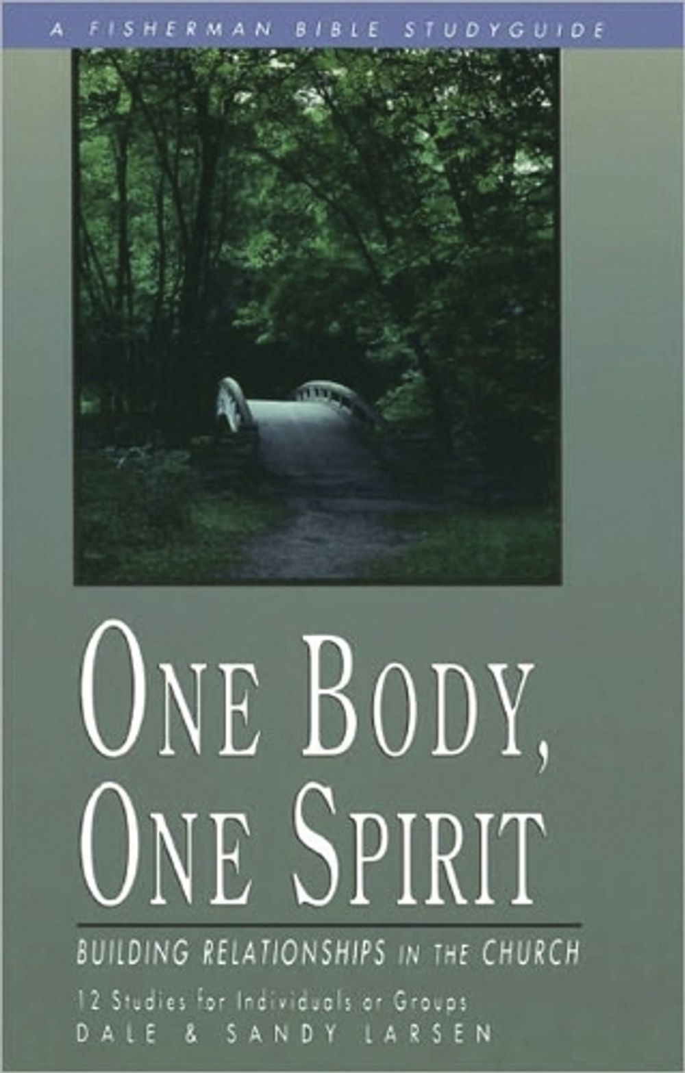 One Body, One Spirit: Building Relationships in the Church by Dale Larsen - ISBN: 9780877886198