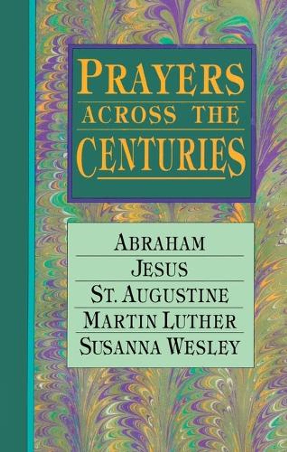 Prayers Across the Centuries by Vinita Hampton Wright - ISBN: 9780877886464