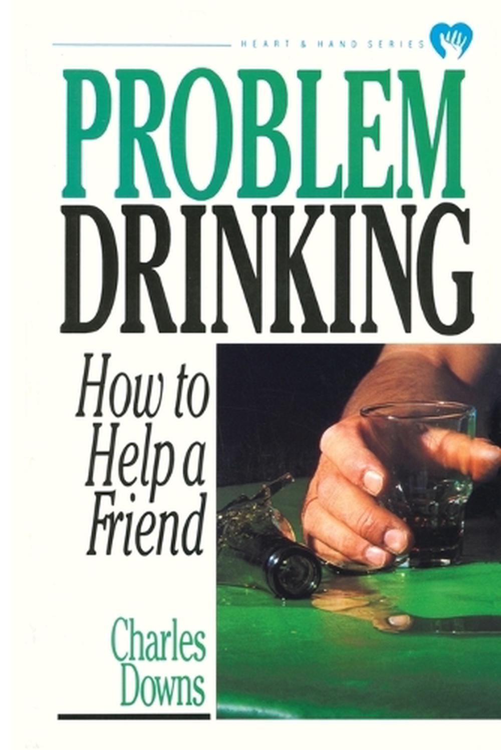 Problem Drinking by Charles Downs - ISBN: 9780877886624