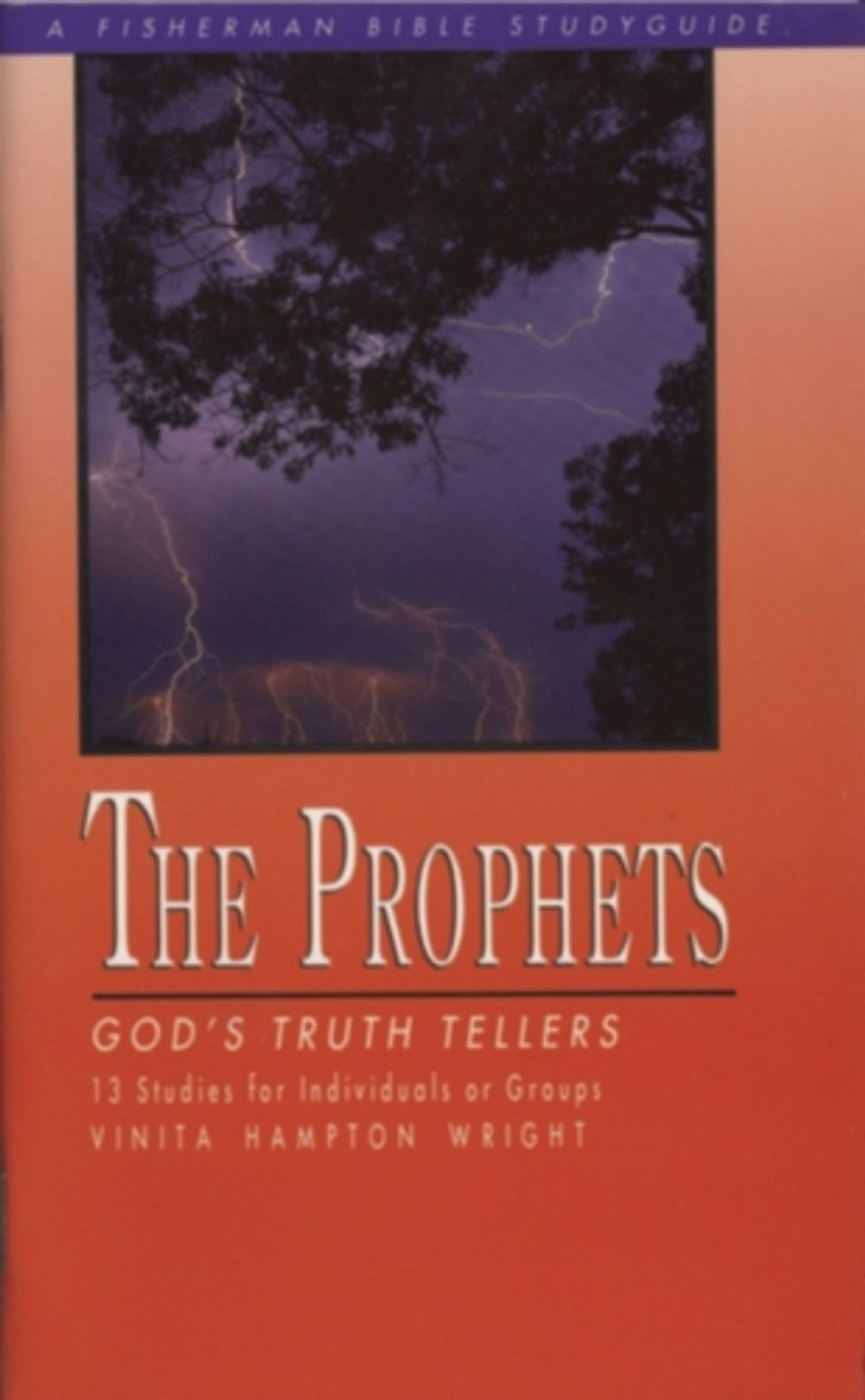 The Prophets: God's Truth Tellers by Vinita Hampton Wright - ISBN: 9780877886655