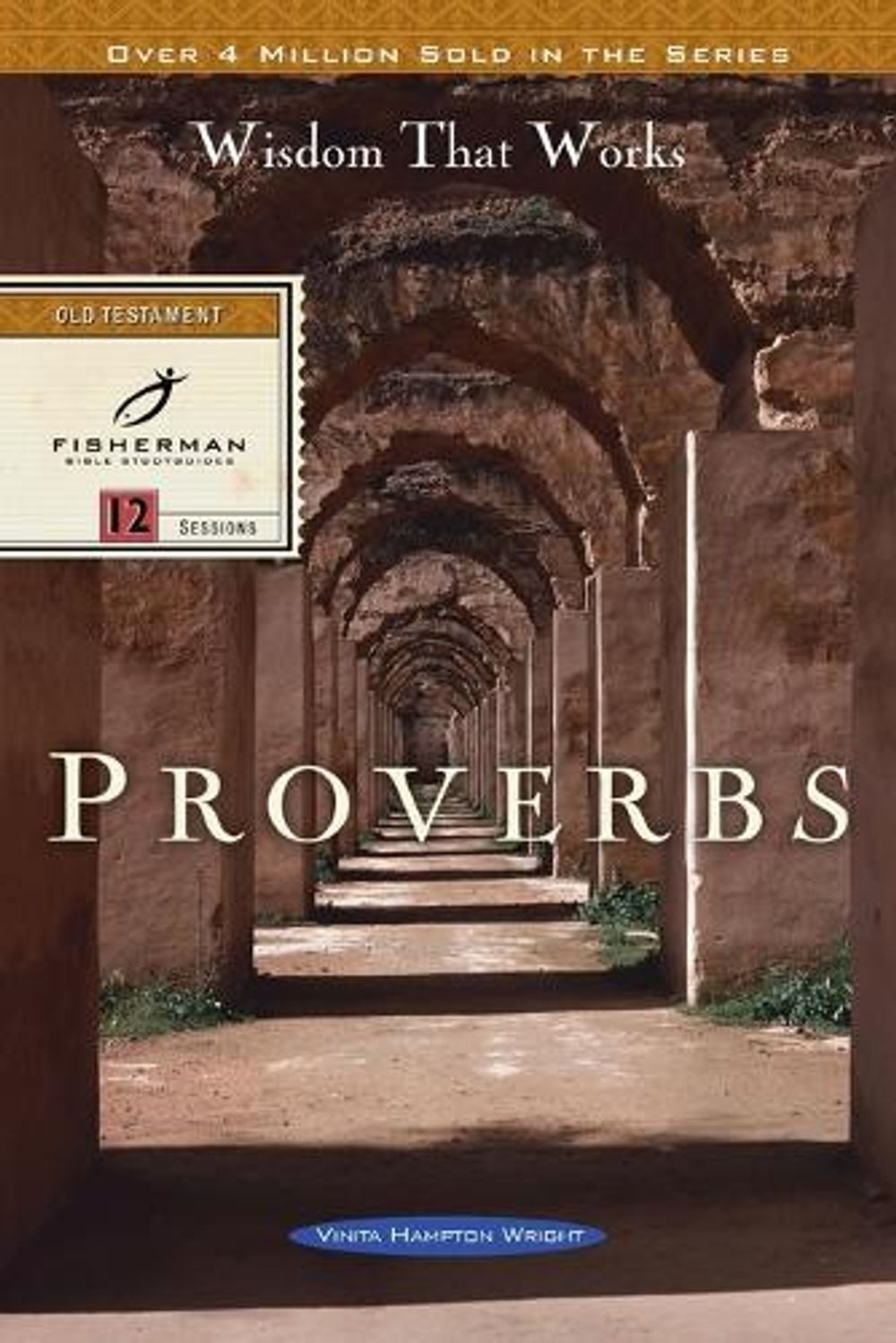 Proverbs: Wisdom that Works by Vinita Hampton Wright - ISBN: 9780877886686
