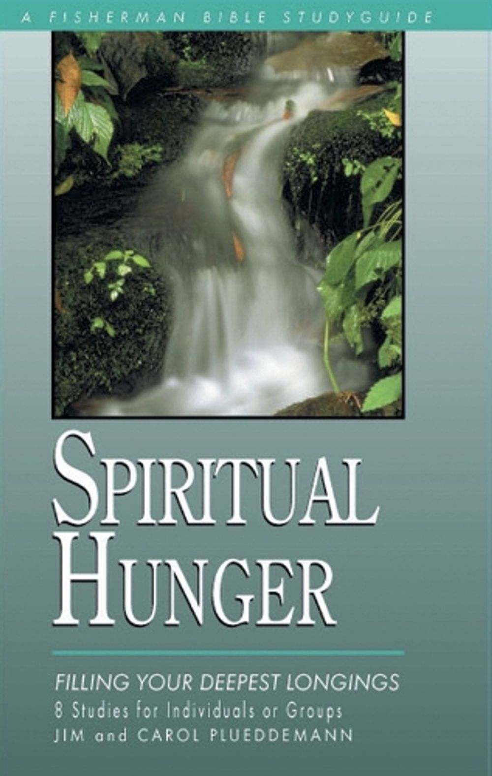 Spiritual Hunger by Carol Plueddemann - ISBN: 9780877887706