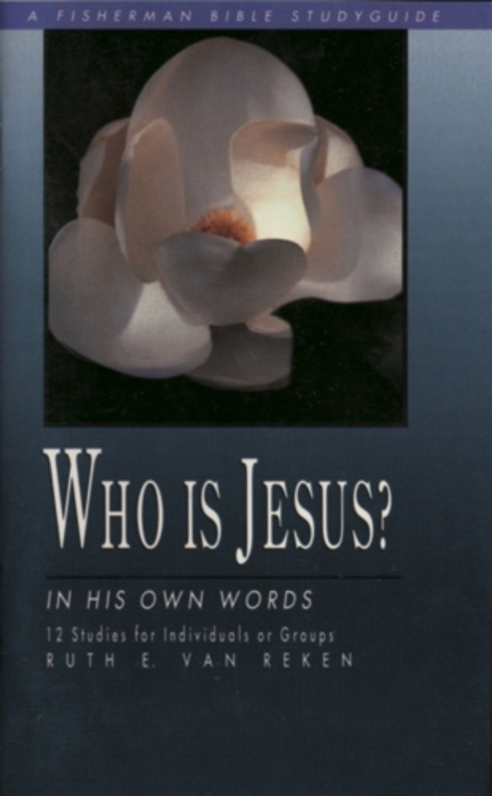 Who is Jesus?: In His Own Words by Reken Ruth Van - ISBN: 9780877889144