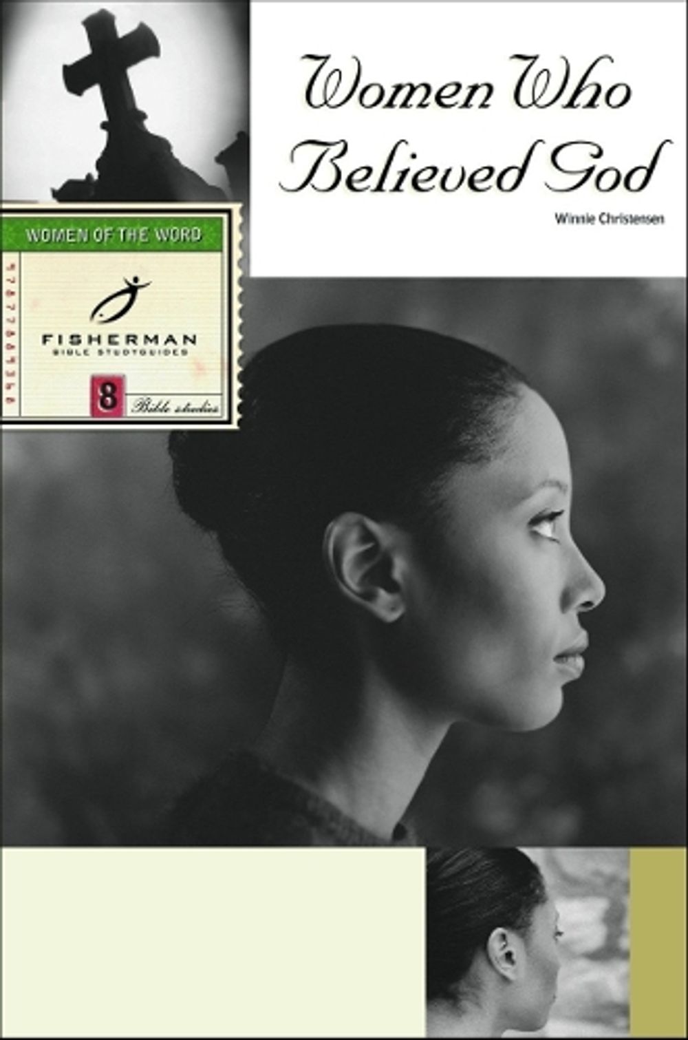 Women who Believed God by Winnie Christensen - ISBN: 9780877889366