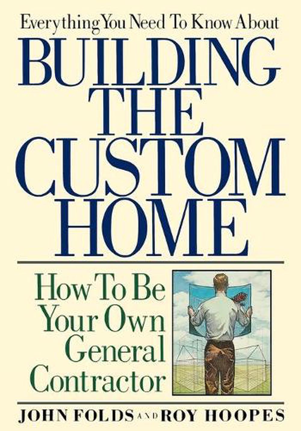 everything-you-need-to-know-about-building-the-custom-home-how-to-be