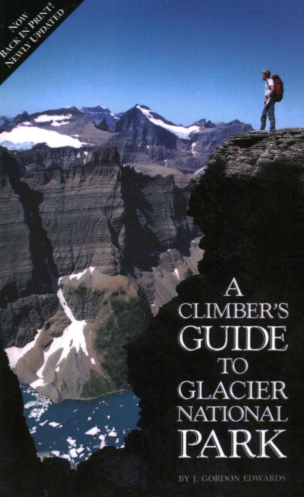 Climber's Guide to Glacier National Park by J. Gordon Edwards - ISBN: 9780878421770