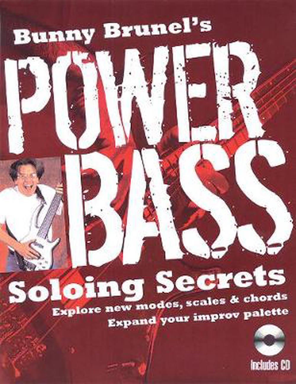 Bunny Brunel's Power Bass: Soloing Secrets [With CD], 9780879307714