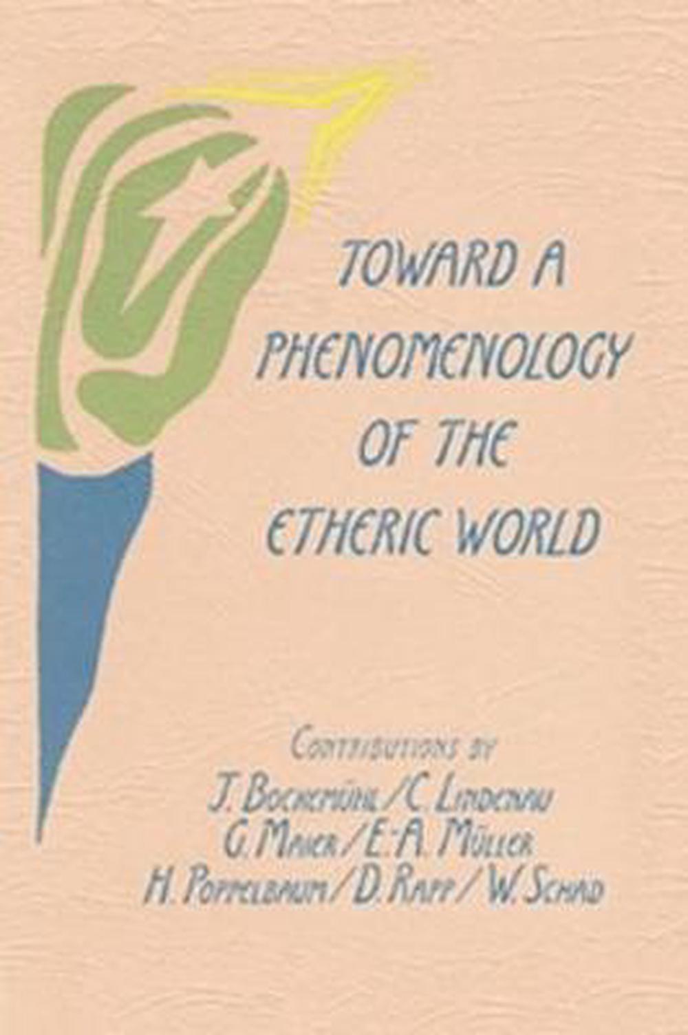 Toward a Phenomenology of the Etheric World, 9780880101158