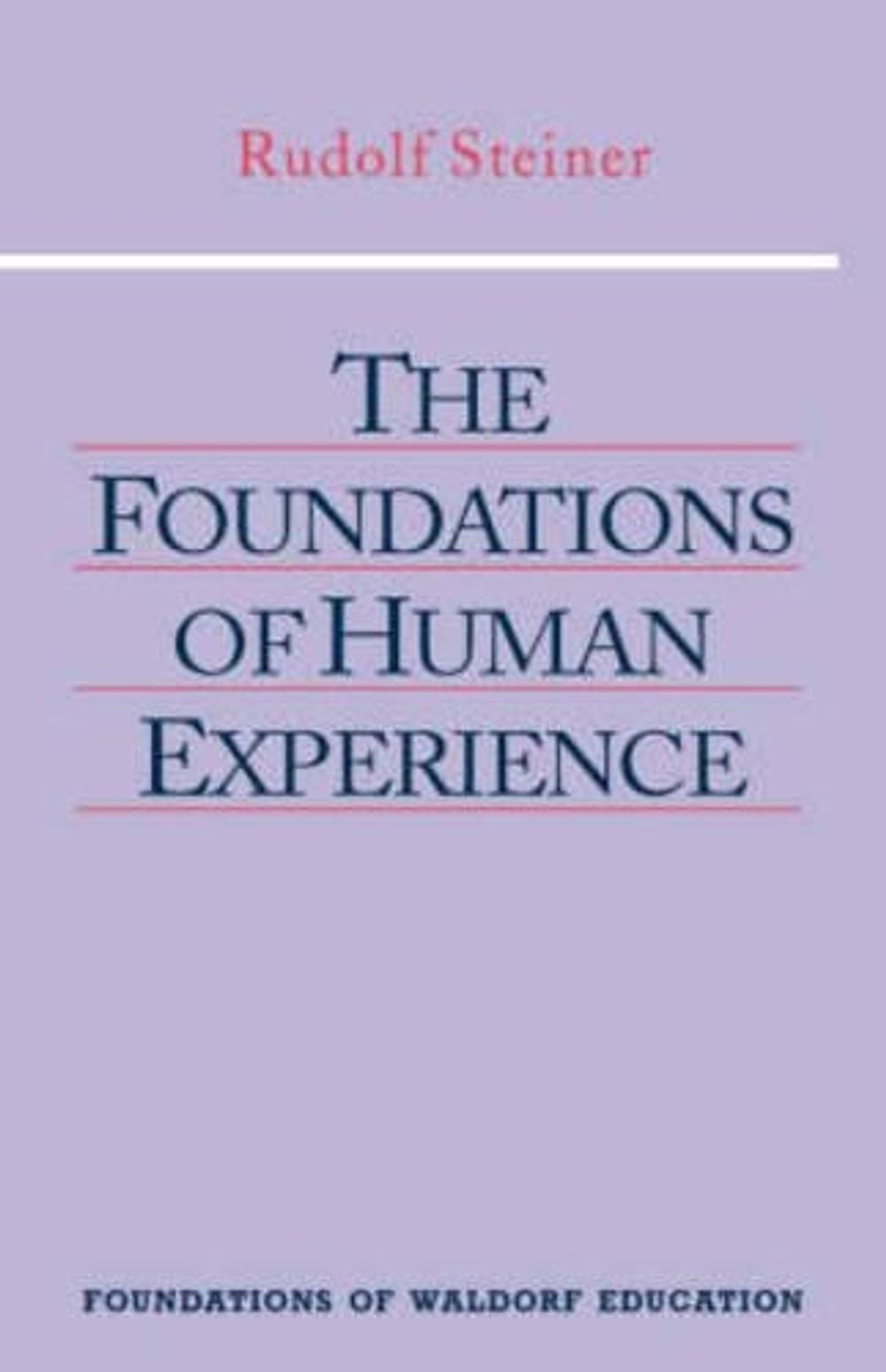 The Foundations of Human Experience by Rudolf Steiner - ISBN: 9780880103923