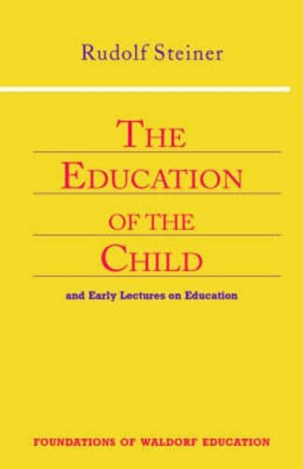 Education of the Child by Rudolf Steiner - ISBN: 9780880104142