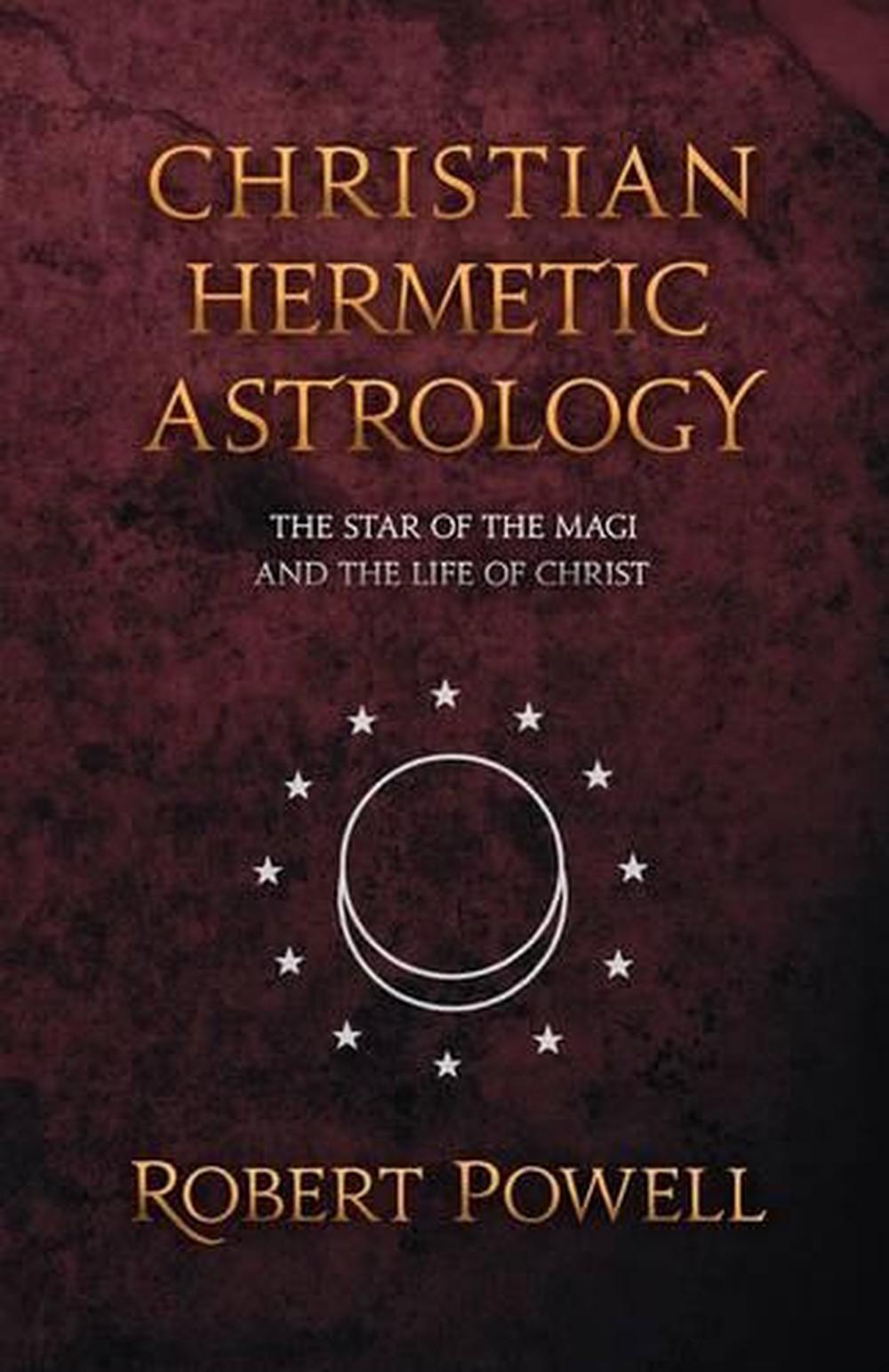 Christian Hemetic Astrology, 9780880104616