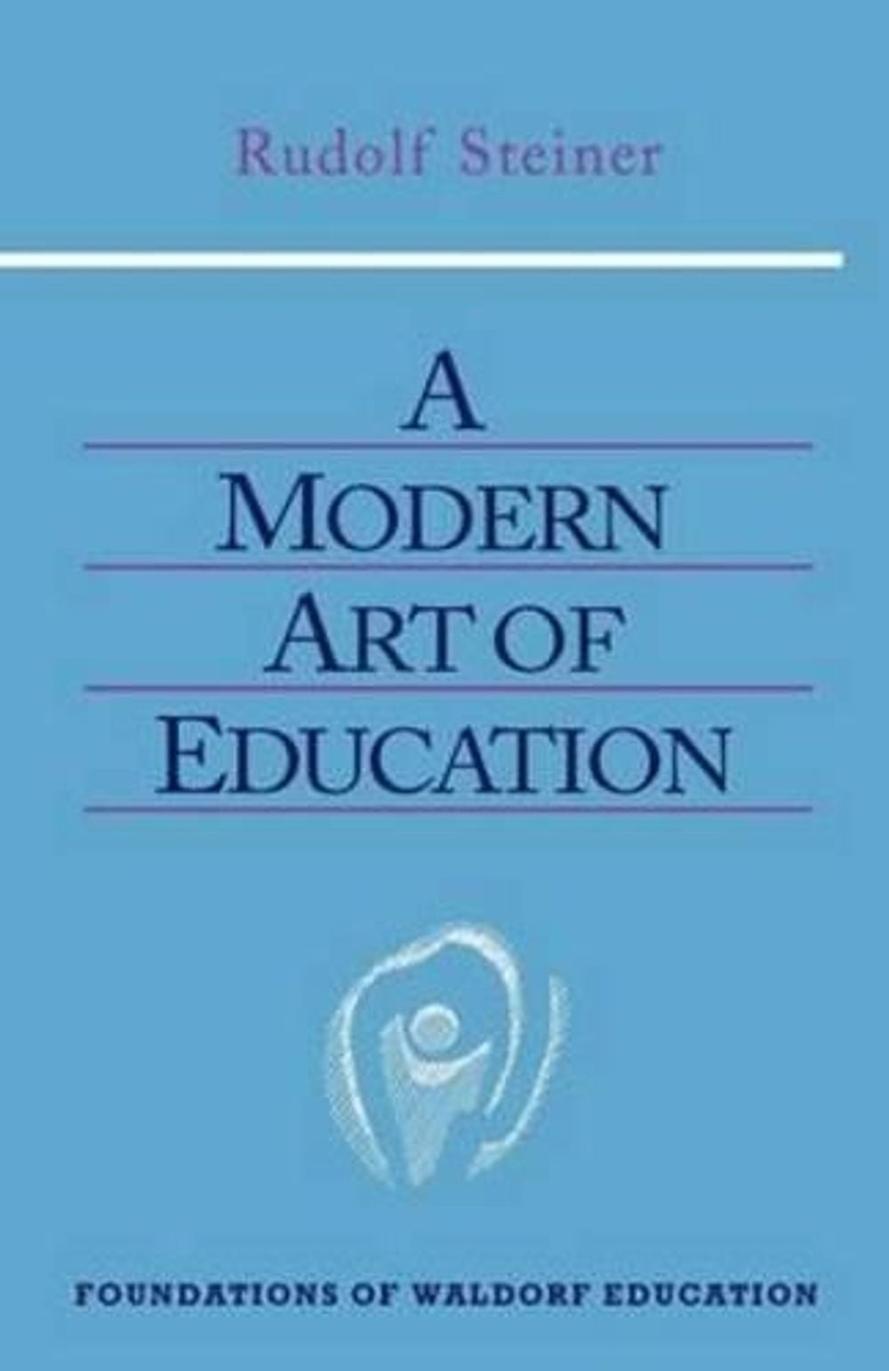 Modern Art of Education by Rudolf Steiner - ISBN: 9780880105118
