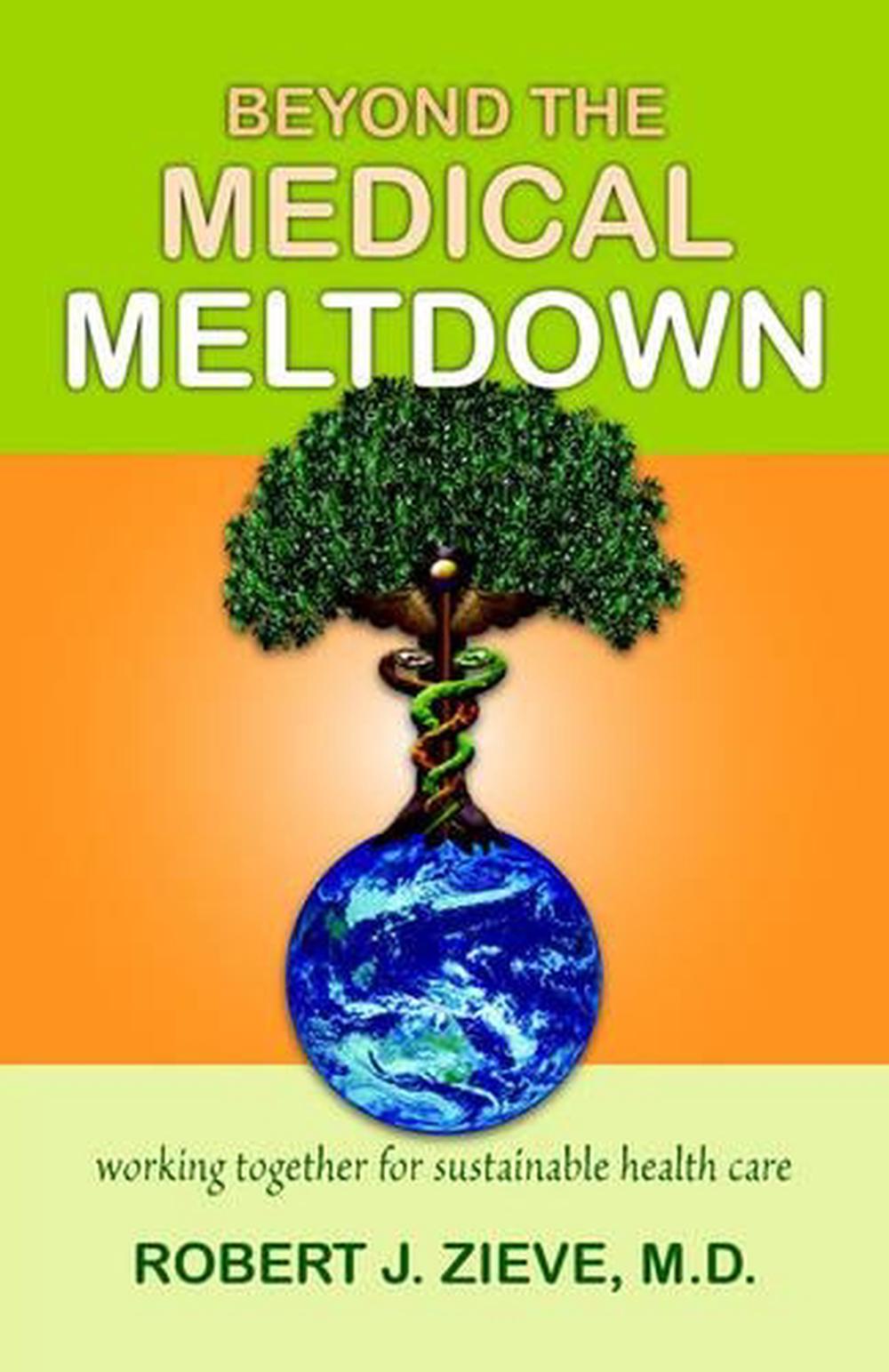 Beyond the Medical Meltdown, 9780880105729