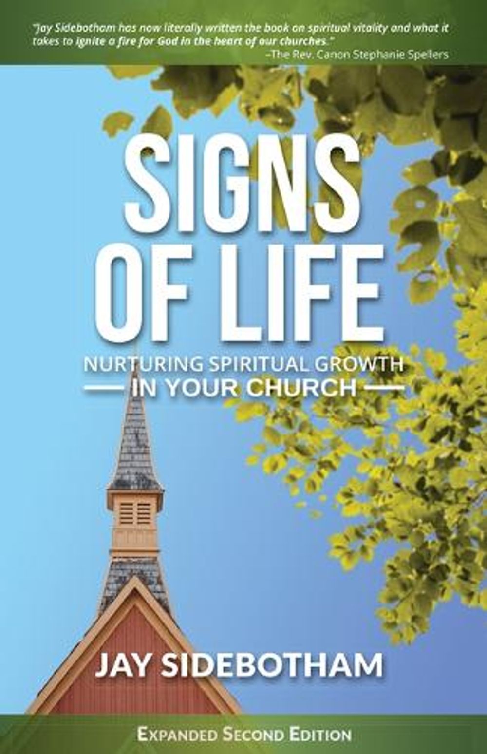 Signs of Life: Nurturing Spiritual Growth in Your Church by Jay Sidebotham - ISBN: 9780880285315