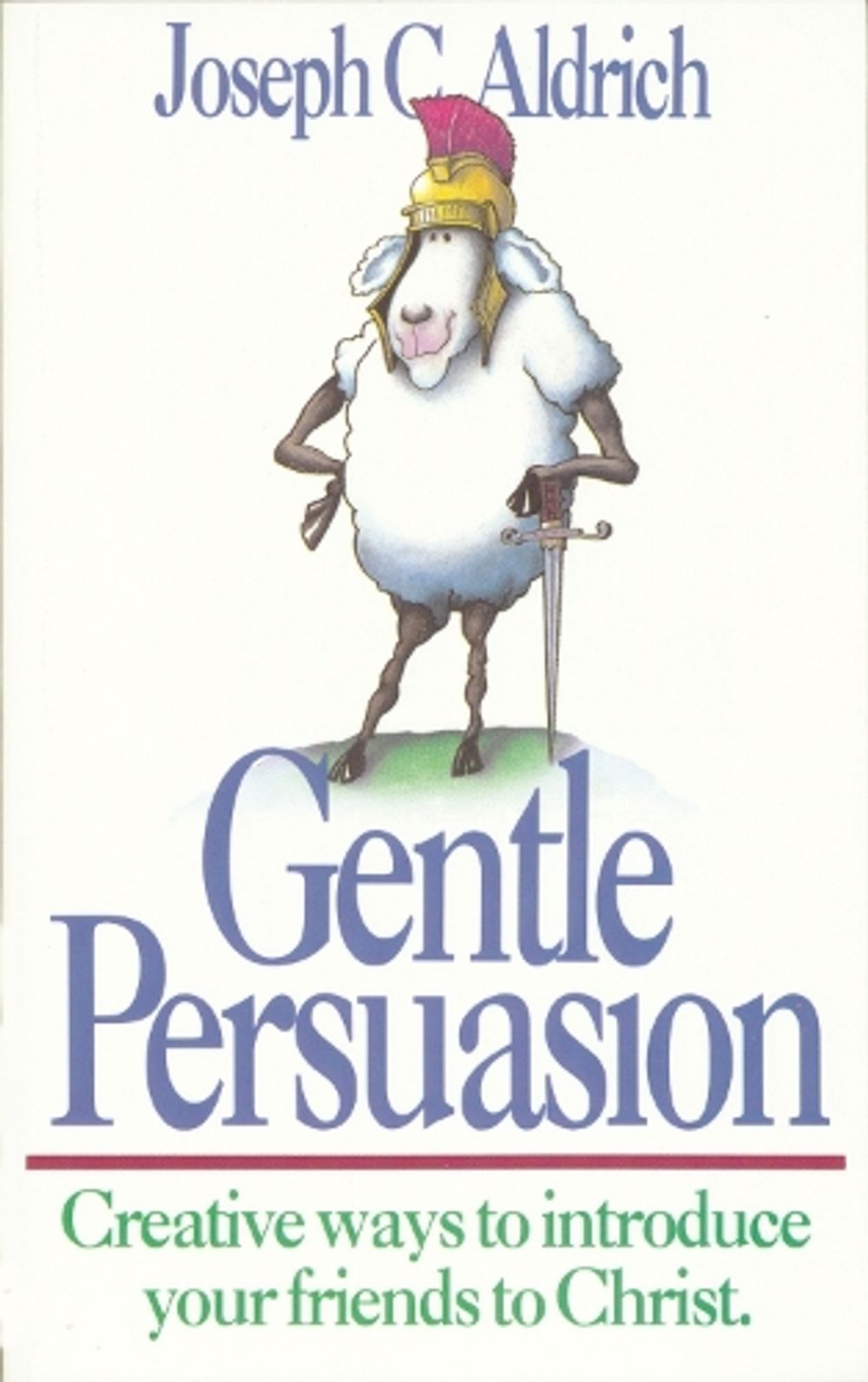Gentle Persuasion by Joseph Aldrich - ISBN: 9780880702539