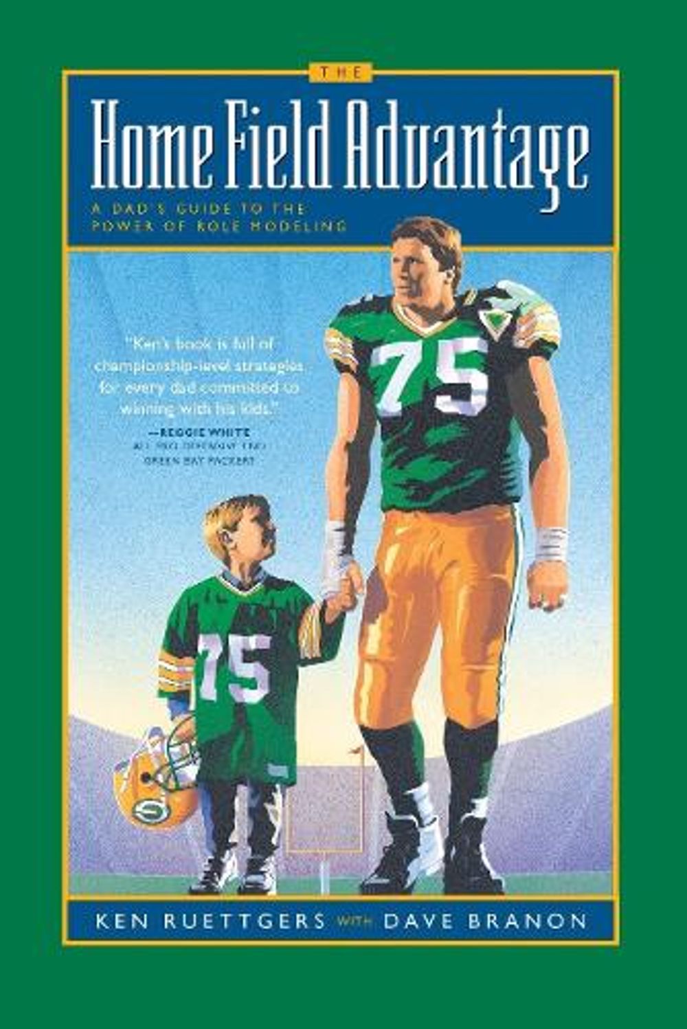 The Home Field Advantage by Ken Ruettgers - ISBN: 9780880707992
