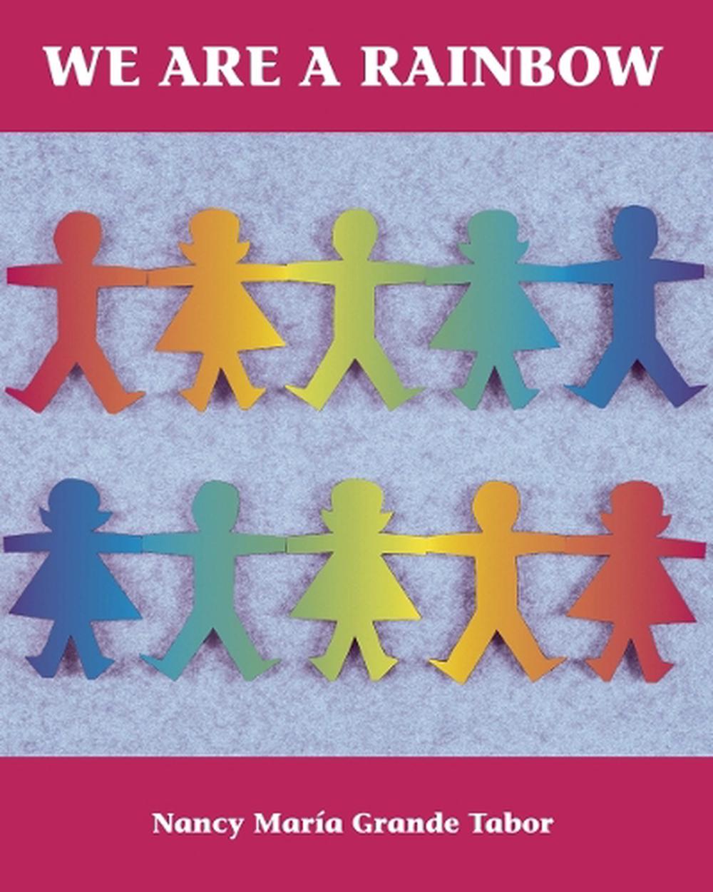We Are a Rainbow by Nancy Maria Grande Tabor - ISBN: 9780881064179