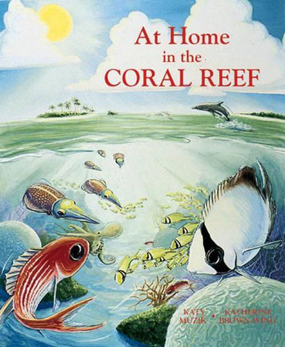 At Home in the Coral Reef by Katy Muzik - ISBN: 9780881064865