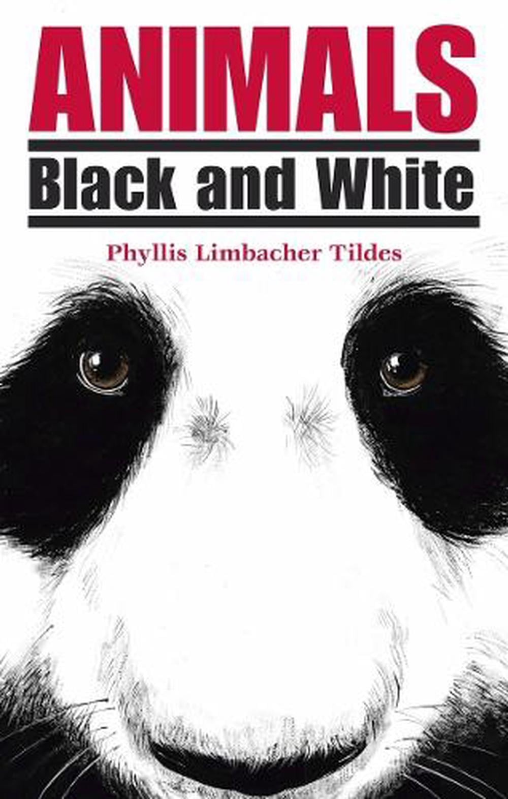 Animals Black and White by Phyllis Limbacher Tildes - ISBN: 9780881069594