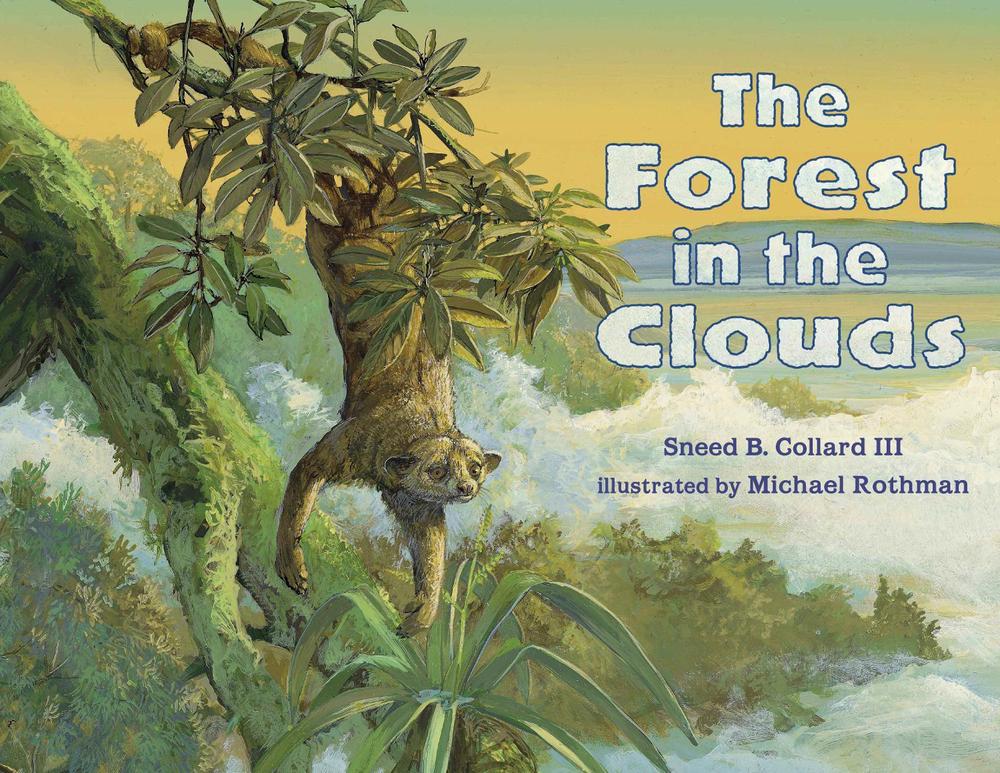 The Forest in the Clouds by Sneed B. Collard, III - ISBN: 9780881069860