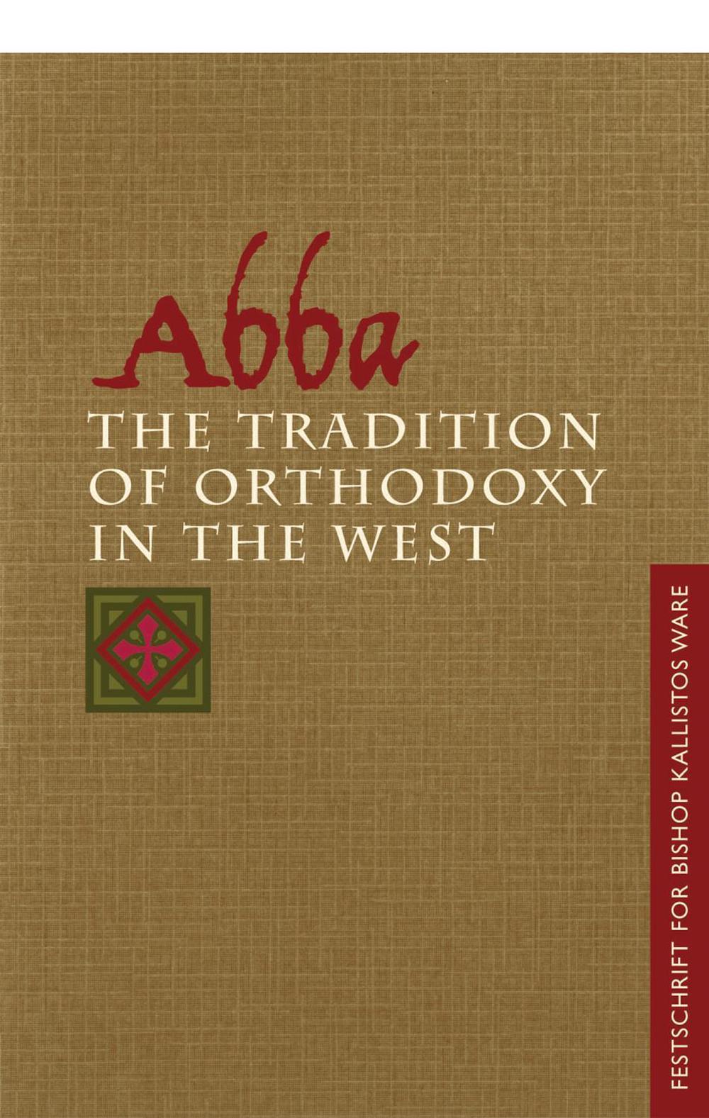 Abba: the Tradition of Orthodoxy in the West, 9780881412482