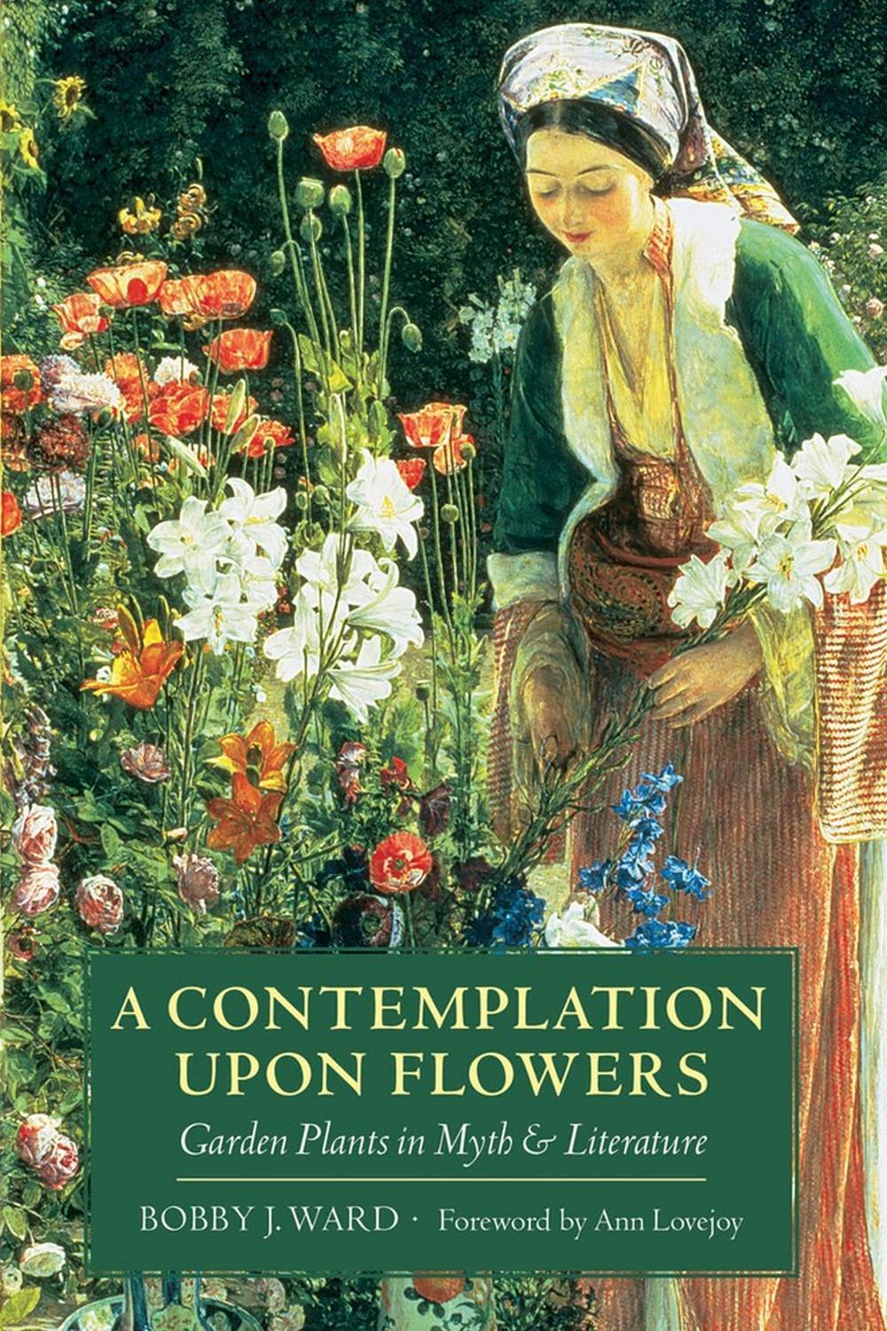 A Contemplation Upon Flowers by Bobby J. Ward - ISBN: 9780881927276