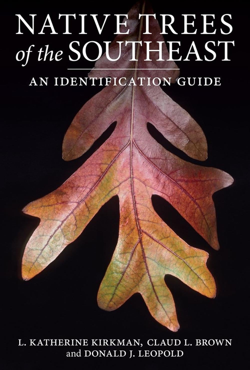 Native Trees of the Southeast by L. Katherine Kirkman - ISBN: 9780881928280