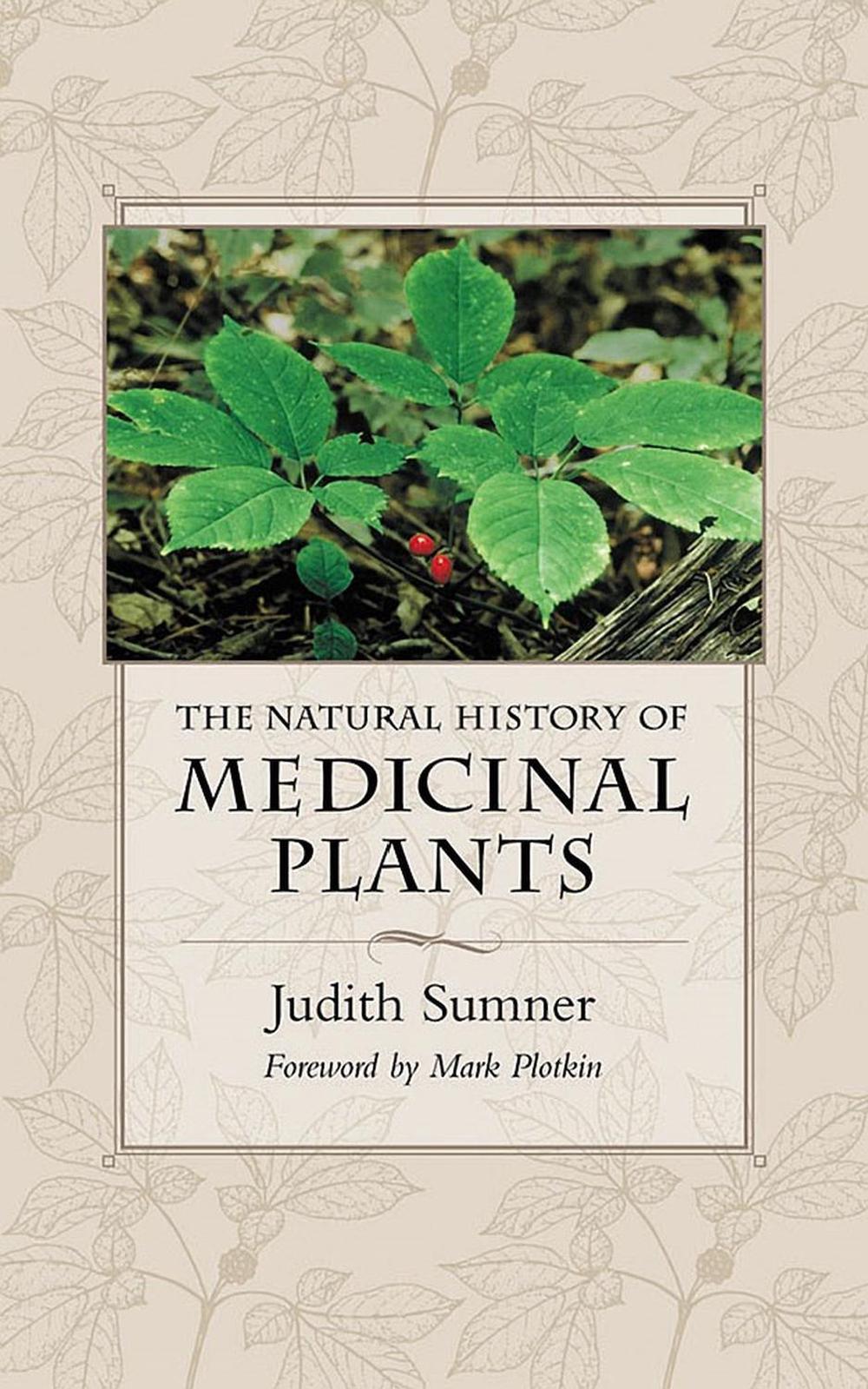 The Natural History of Medicinal Plants by Judith Sumner - ISBN: 9780881929577