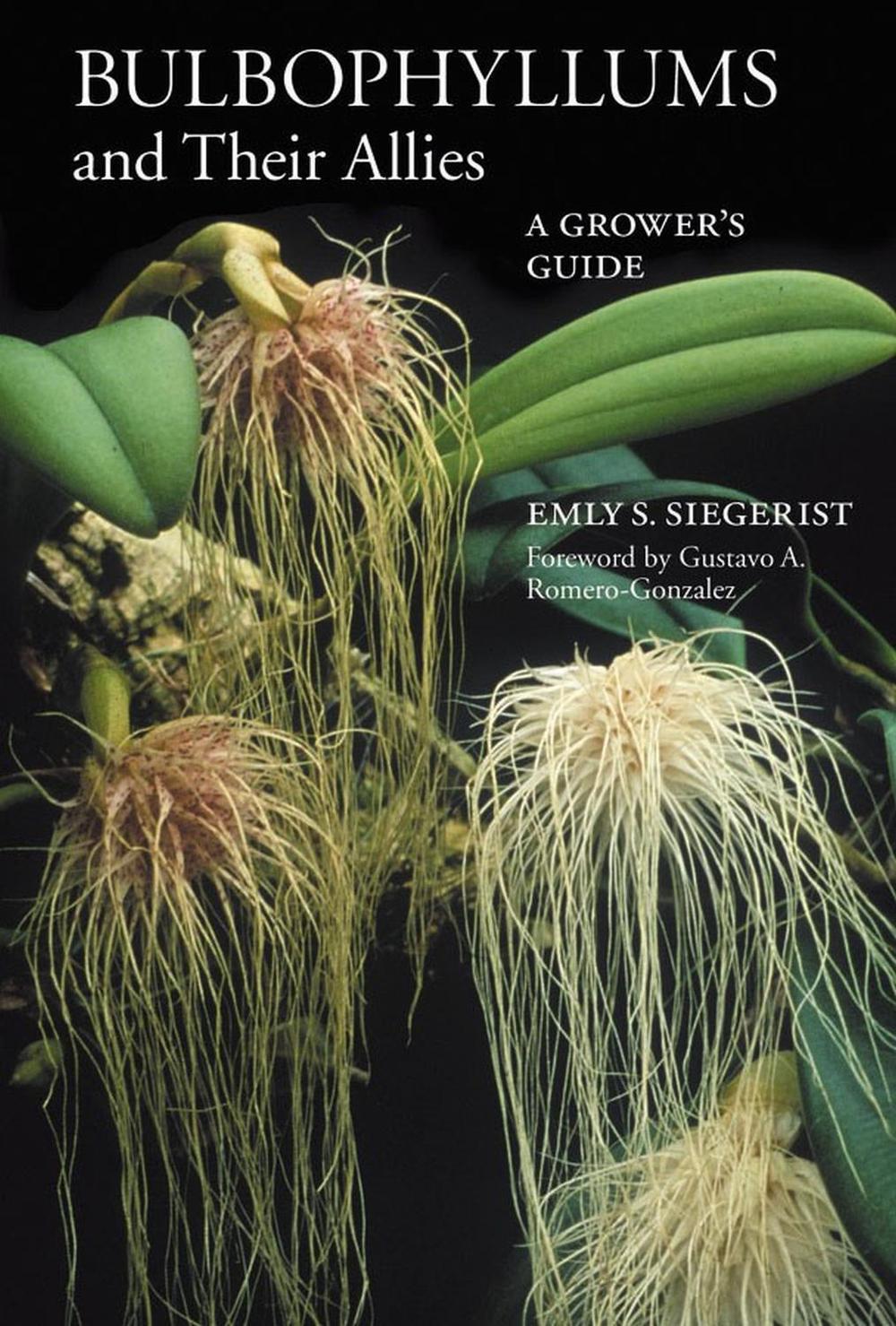 Bulbophyllums and Their Allies by Emly S. Siegerist - ISBN: 9780881929843