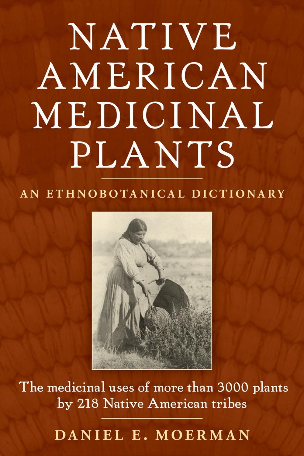 Native American Medicinal Plants by Daniel E. Moerman - ISBN: 9780881929874