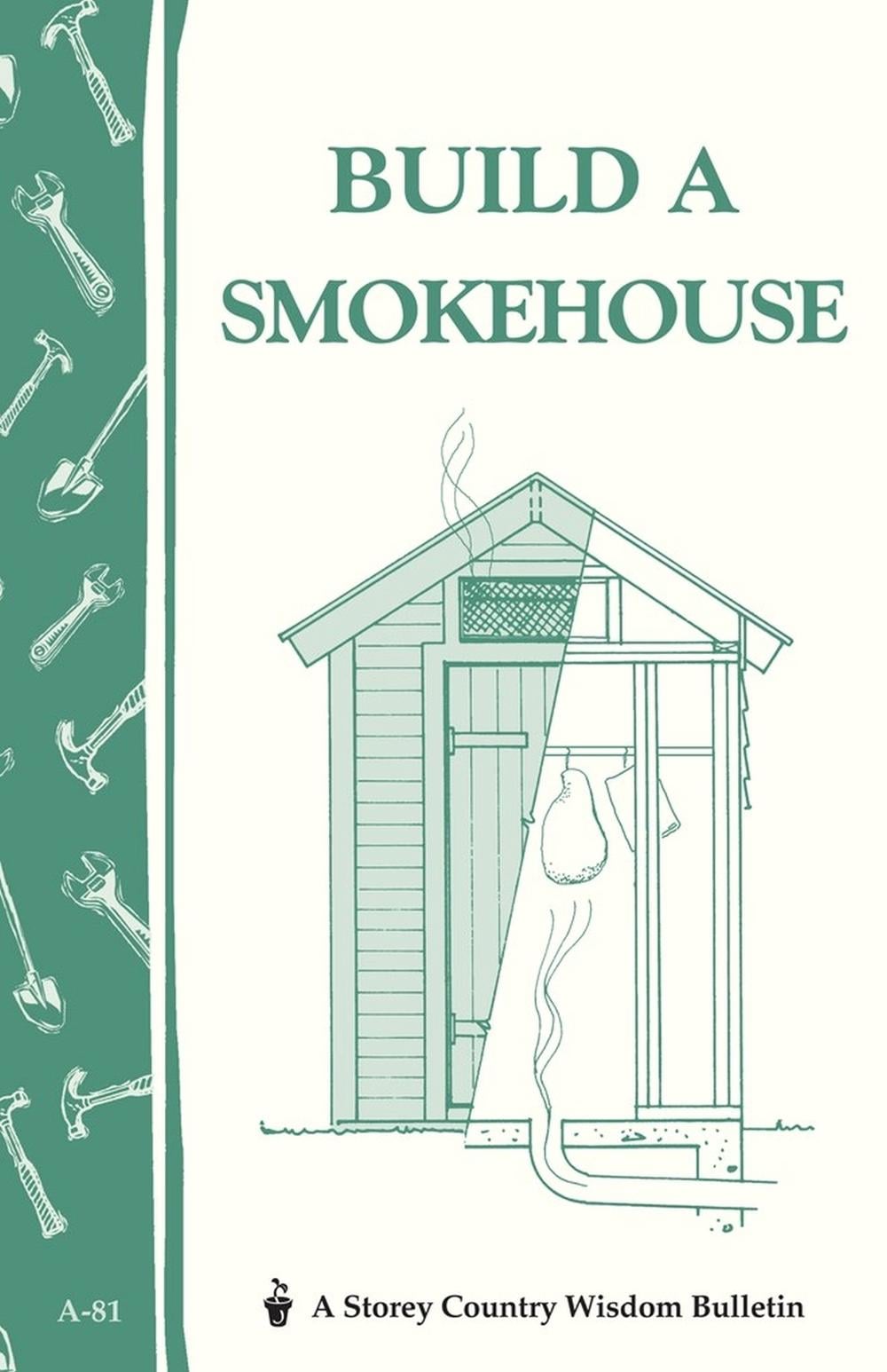 Build a Smokehouse by Ed Epstein - ISBN: 9780882662954