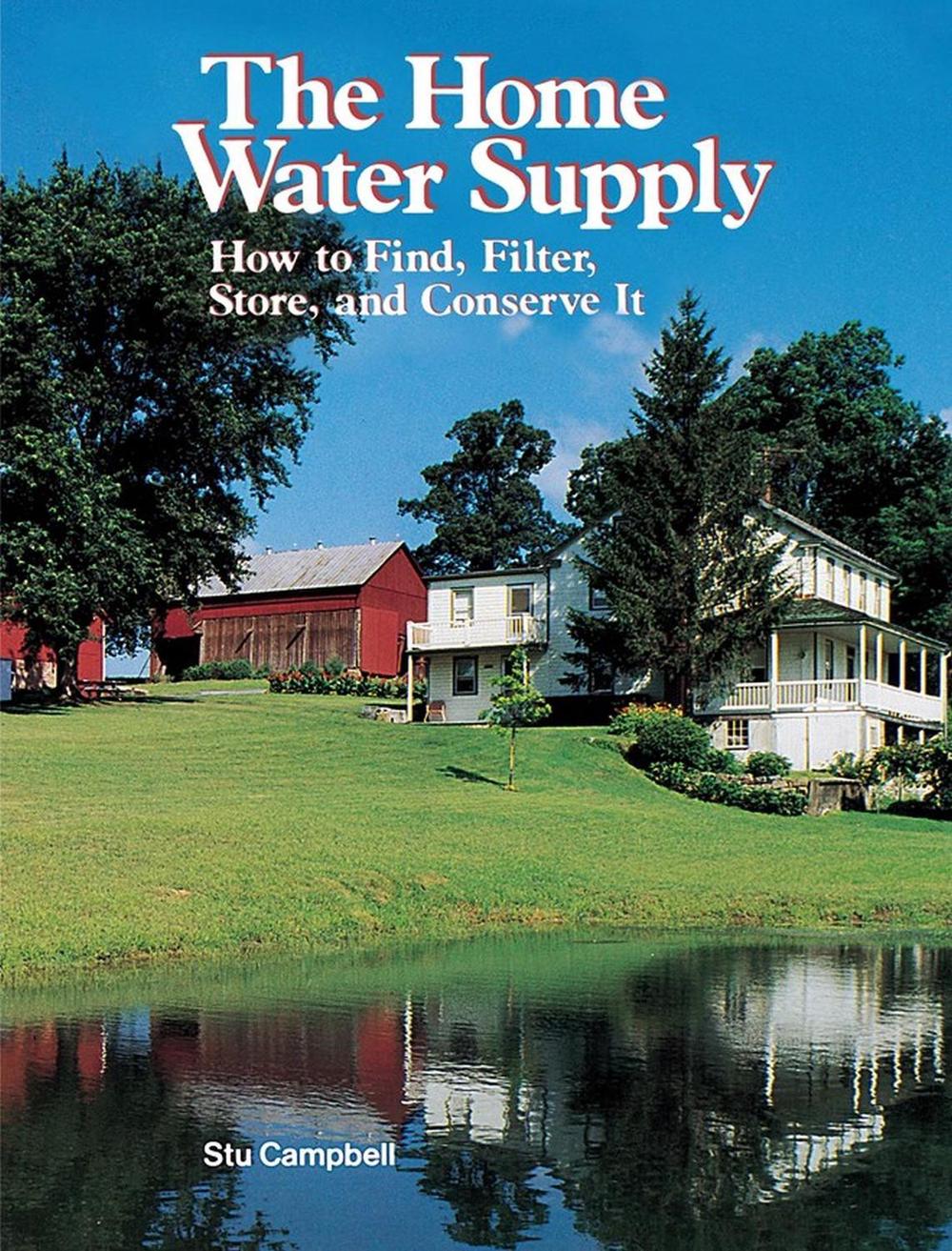 The Home Water Supply by Stu Campbell - ISBN: 9780882663241