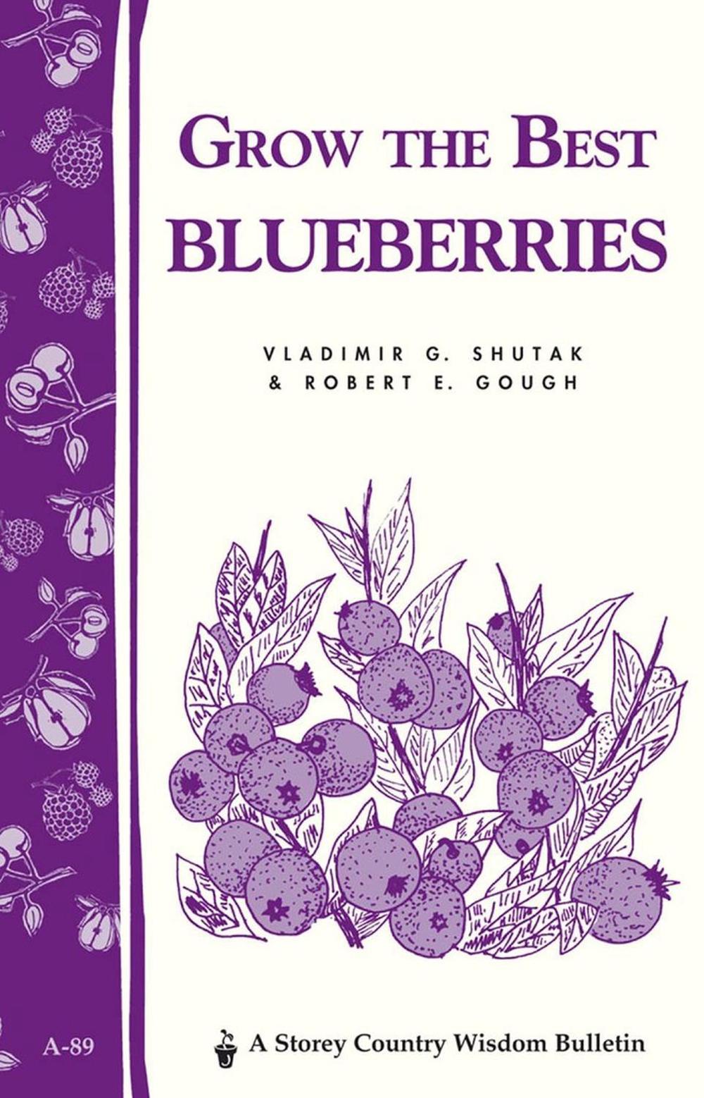 Grow the Best Blueberries, 9780882663296