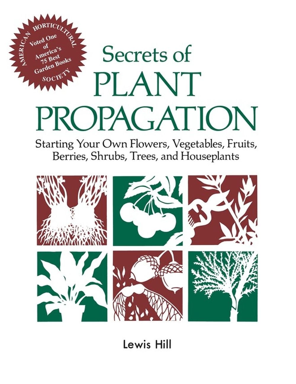 Secrets of Plant Propagation by Lewis Hill - ISBN: 9780882663708