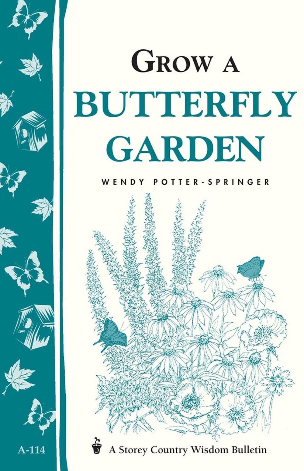 Grow a Butterfly Garden by Wendy Potter-Springer - ISBN: 9780882666006