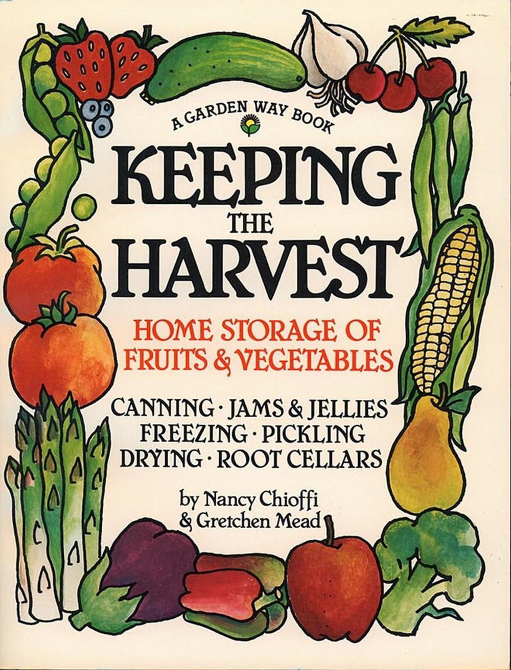 Keeping the Harvest by Nancy Chioffi - ISBN: 9780882666501
