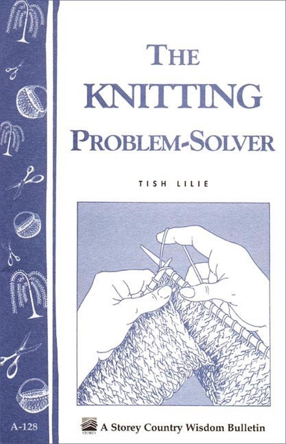 The Knitting Problem Solver by Tish Lilie - ISBN: 9780882666969