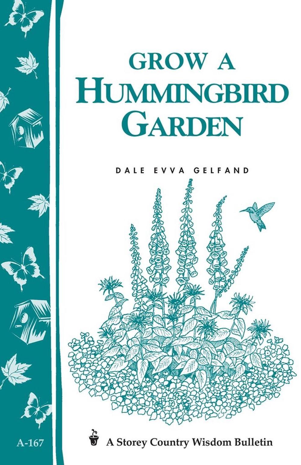 Grow a Hummingbird Garden by Dale Evva Gelfand - ISBN: 9780882667133