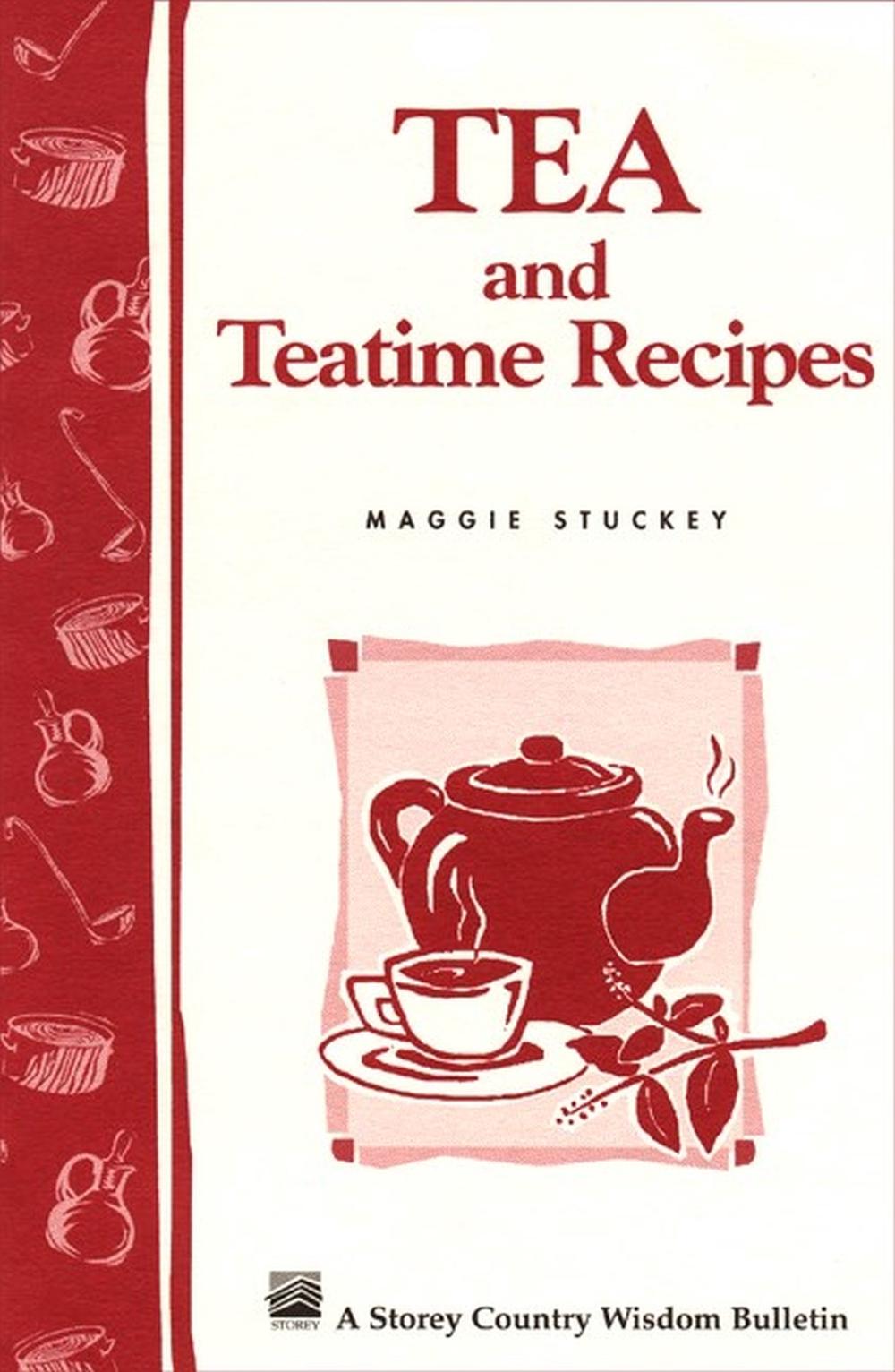 Tea and Teatime Recipes, 9780882667201