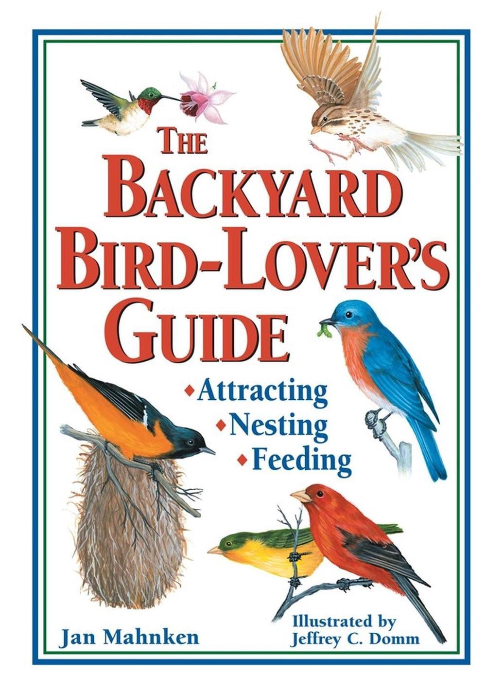 The Backyard Bird-Lover's Guide by Jan Mahnken - ISBN: 9780882669274