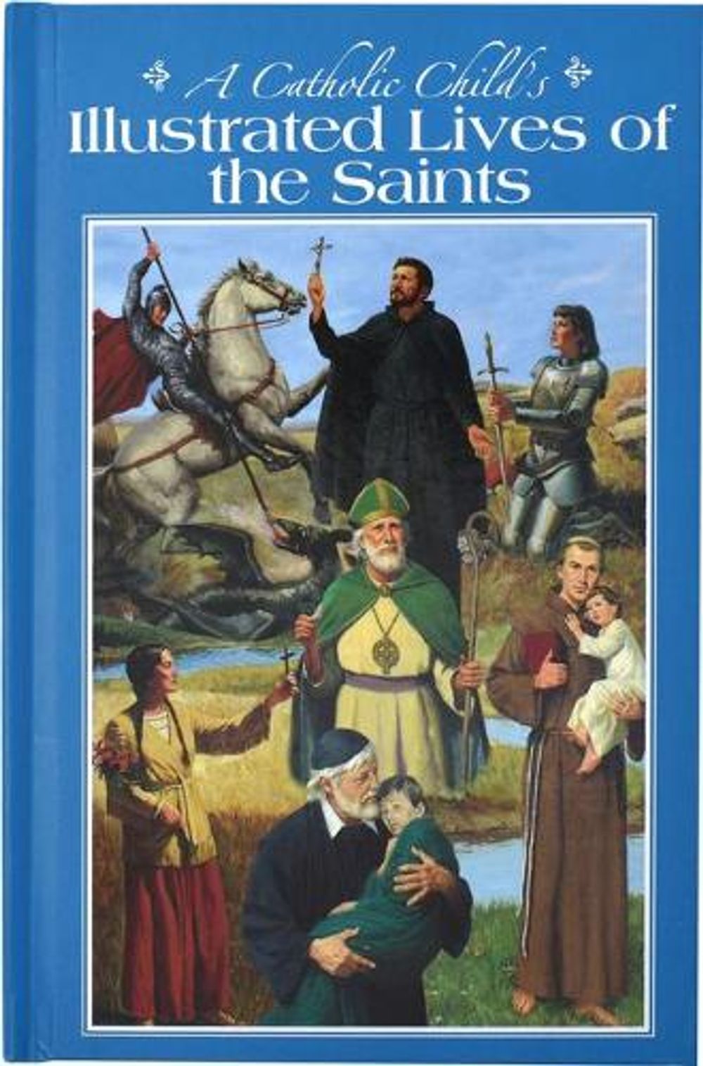 A Catholic Child's Illustrated Lives of the Saints by L.E. McCullough ...